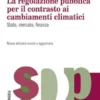 La regolazione pubblica per il contrasto ai cambiamenti climatici