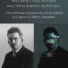 La riproducibilità dell’opera d’arte nell’epoca dell’avvento dell’intelligenza artificiale