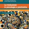 La rivoluzione in psicologia e psichiatria