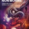 L’arte di non morire. Viaggio nell’universo fantastico napoletano