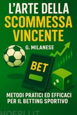 L'Arte della Scommessa Vincente