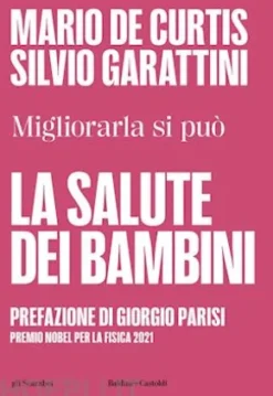 LA SALUTE DEI BAMBINI. Migliorarla si può