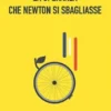 La speranza che Newton si sbagliasse