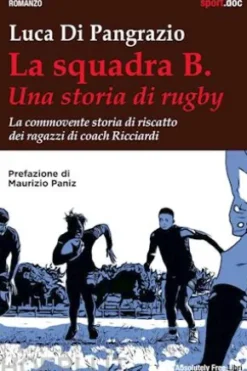 La squadra B. Una storia di rugby