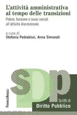 L'attività amministrativa al tempo delle transizioni