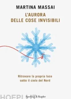 L'aurora delle cose invisibili