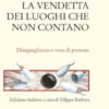 La vendetta dei luoghi che non contano