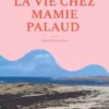 La vie chez mamie palaud