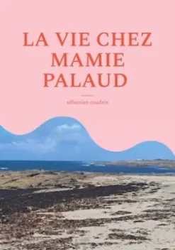 La vie chez mamie palaud