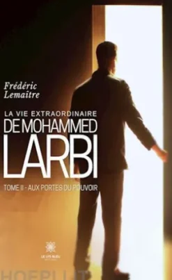 La vie extraordinaire de Mohammed Larbi - Tome 2