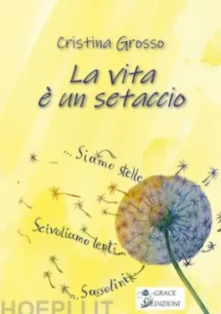 La vita è un setaccio