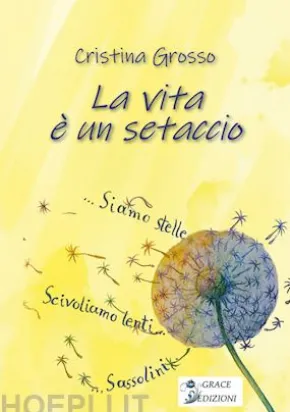 La vita è un setaccio