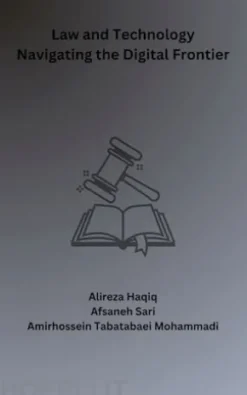 Law and Technology Navigating the Digital Frontier