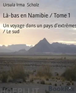 Là-bas en Namibie / Tome 1