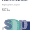 Le concessioni balneari tra diritti in conflitto e incertezze delle regole