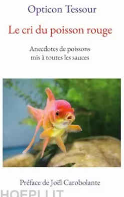 Le cri du poisson rouge