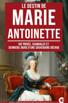 Le Destin de Marie-Antoinette