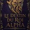 Le destin du roi alpha