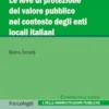 Le leve di protezione del valore pubblico nel contesto degli enti locali italiani