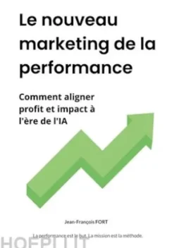Le nouveau marketing de la performance