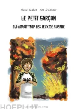 Le petit garçon qui aimait trop les jeux de guerre