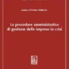 Le procedure amministrative di gestione delle imprese in crisi - e-Book