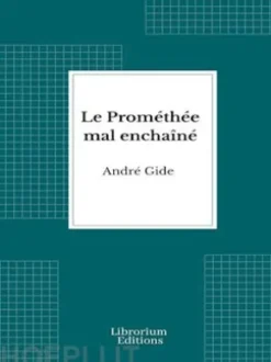 Le Prométhée mal enchaîné