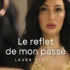 Le reflet de mon passé