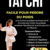 Le Tai Chi facile pour perdre du poids