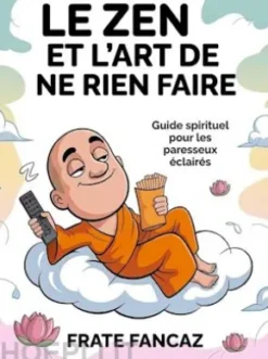 Le Zen et l'art de ne rien faire (traduit)