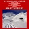 Le Alpi, il paradiso dell'Outdoor. 600 itinerari