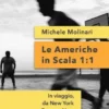 Le Americhe in Scala 1:1