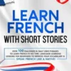 Learn French with Short Stories