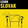 Learn Slovak - Quick / Easy / Efficient