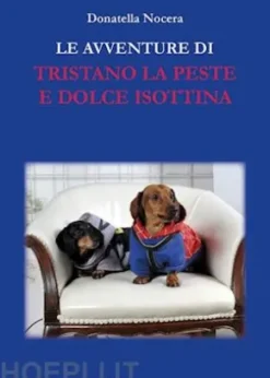 Le avventure di Tristano La Peste e Dolce Isottina