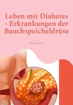 Leben mit Diabetes - Erkrankungen der Bauchspeicheldrüse