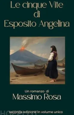 Le cinque Vite di Esposito Angelina