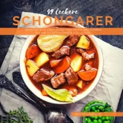 49 Leckere Schongarer-Rezepte