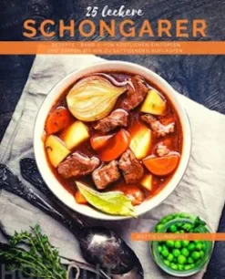 25 Leckere Schongarer-Rezepte - Band 2