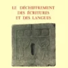Le déchiffrement des écritures et des langues
