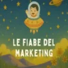 Le fiabe del marketing