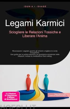 Legami Karmici: Sciogliere le Relazioni Tossiche e Liberare l'Anima