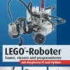 LEGO®-Roboter bauen, steuern und programmieren mit Raspberry Pi und Python