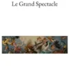 Le Grand Spectacle