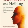 Leidenschaft und Heilung
