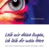 Leih mir deine Augen, ich leih dir mein Herz