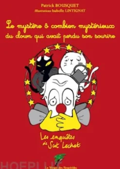 Le mystère ô combien mystérieux du clown qui avait perdu son sourire