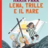 Lena, Trille e il mare