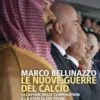Le nuove guerre del calcio