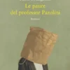 Le paure del professor Parolini